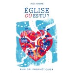 Église Òu Es-tu? Un Cri Prophétique