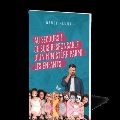 Au secours ! - Je suis responsable d'un ministère parmi les enfants